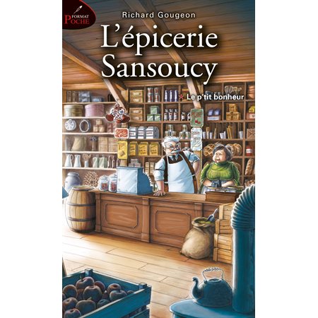 L'épicerie Sansoucy 01 : Le p'tit bonheur