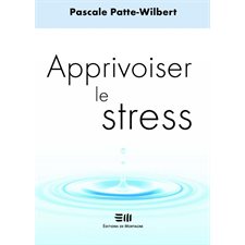 Apprivoiser le stress