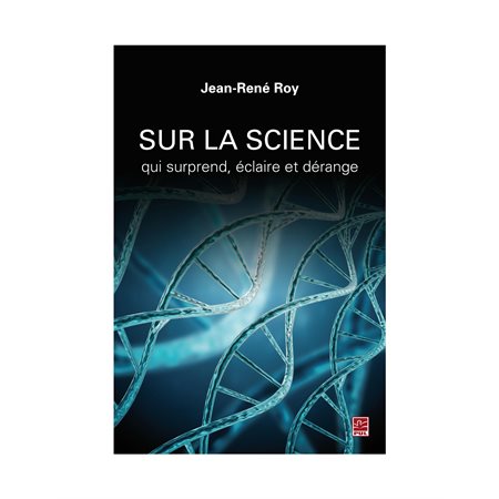 Sur la science qui surprend, éclaire et dérange