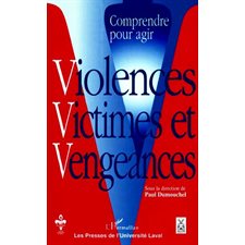 Violences, victimes et vengeances