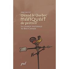 Quand le Québec manquait de prêtres