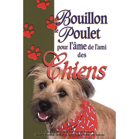 Bouillon de poulet pour l'âme de l'ami des chiens