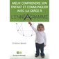 Mieux comprendre son enfant et... grâce à l'ennéagramme