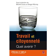 Travail et citoyenneté : Quel avenir?