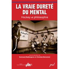 La vraie dureté du mental : Hockey et philosophie