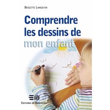 Comprendre les dessins de mon enfant