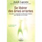 Se libérer des âmes errantes
