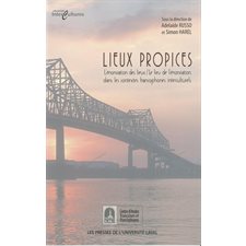 Lieux propices: l'énonciation des lieux  /  le lieu...