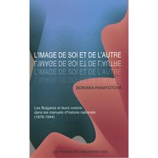 Image de soi et de l'autre: les Bulgares et leur...