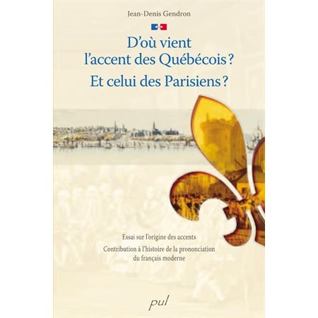 D'où vient l'accent des Québécois? Et celui des Parisiens?