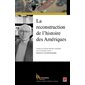 La reconstruction de l'histoire des Amériques