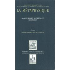 Métaphysique tome 1: histoire, critique, enjeux...