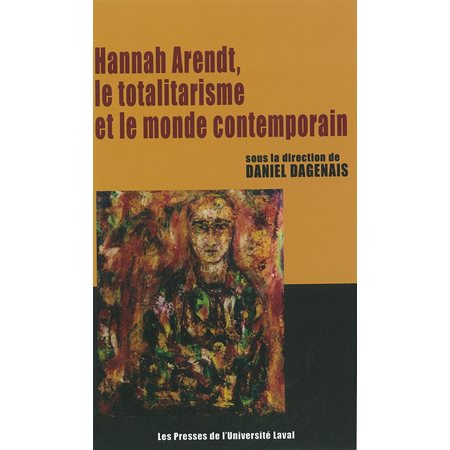 Hannah Arendt, le totalitarisme et le monde