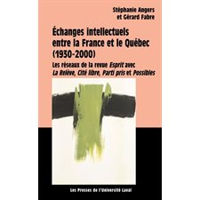 Echanges intellectuels entre la France et le Québec