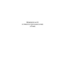 Homosexualité et prostitution masculine à paris 1870-1918