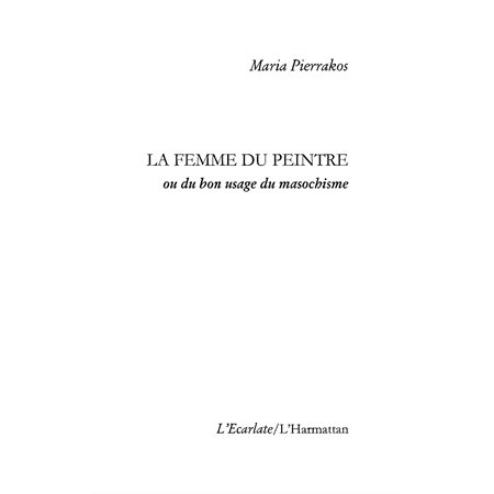 Femme d'un peintre ou du bon usage du ma