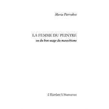 Femme d'un peintre ou du bon usage du ma