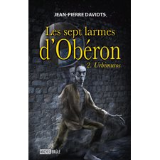 Les sept larmes d'Obéron 2 : Urbimuros