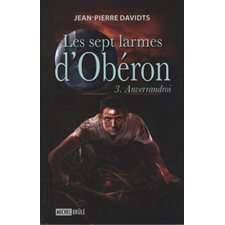 Les sept larmes d'Obéron 3 : Anverrandroi