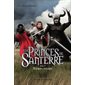 Les Princes de Santerre 4 : Temps noirs