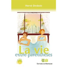 La vie entre parenthèses