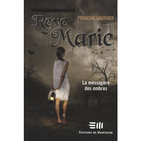 Rêve Marie 1 : La messagère des ombres