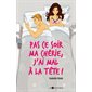 Pas ce soir ma chérie, j'ai mal à tête!