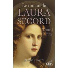 Le roman de Laura Secord 1 : La naissance d'une héroïne