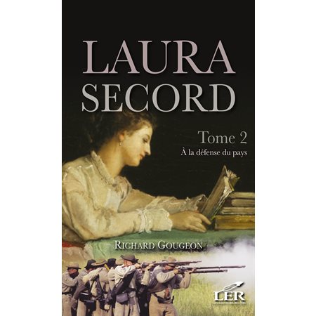 Le roman de Laura Secord 2 : À la défense du pays