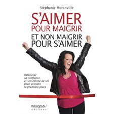 S'aimer pour maigrir et non maigrir pour s'aimer