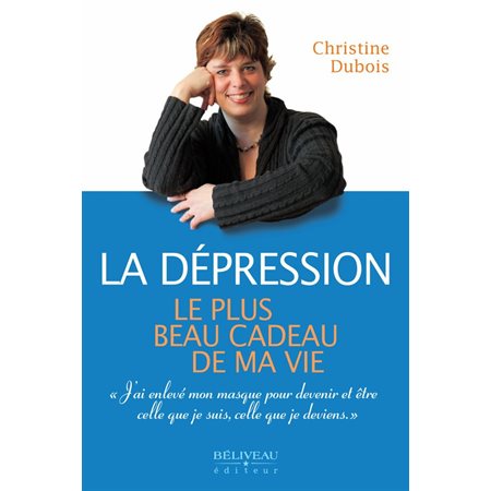 La dépression : Le plus beau cadeau de ma vie