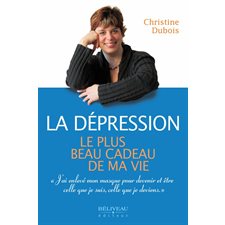 La dépression : Le plus beau cadeau de ma vie